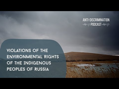 Violations of the environmental rights of the Indigenous peoples of Russia