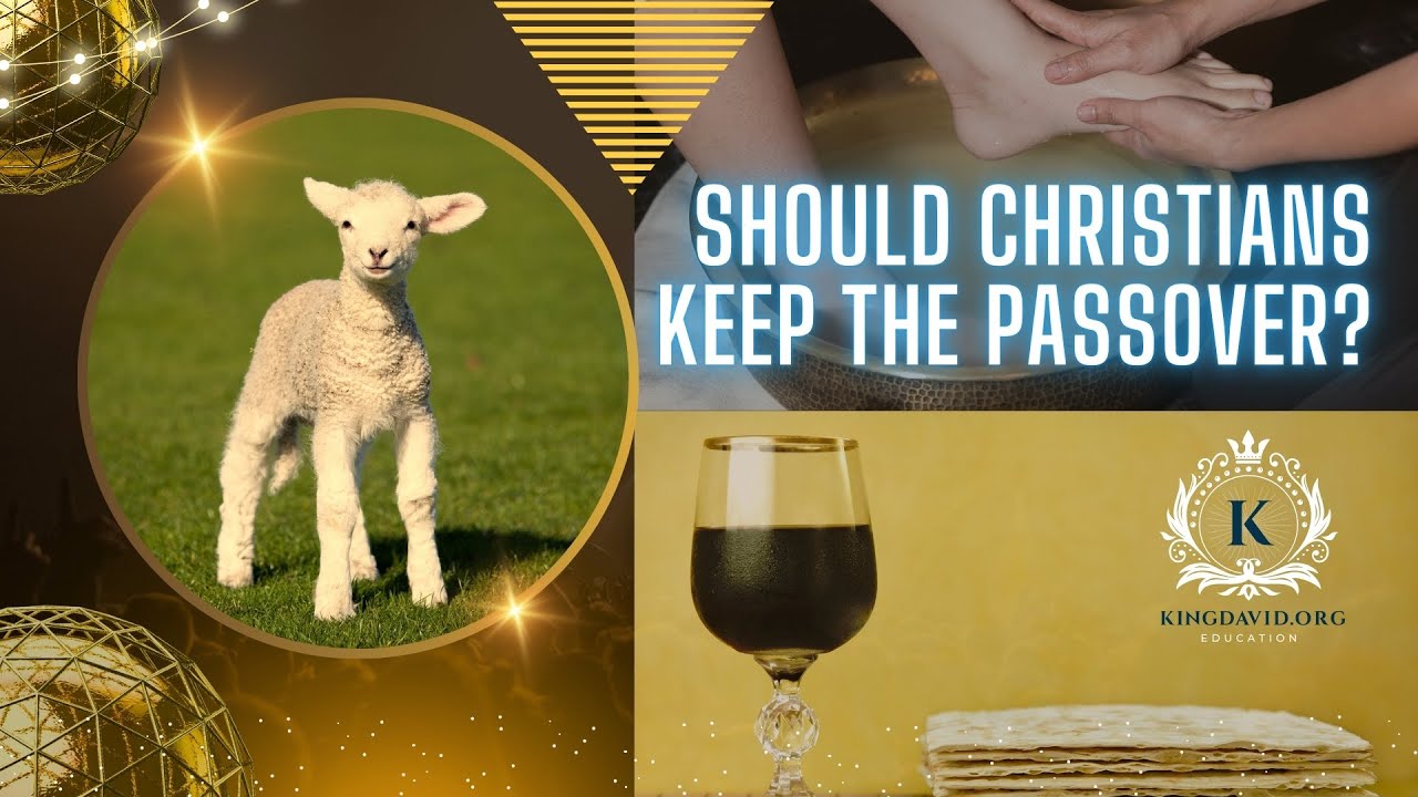 KDOE — Should Christians Keep the Passover?