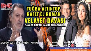 Tuba Altıntop Rafet El Roman Velayet Davası Davaya Bakan Hakim Anlatıyor.. - Söz Meydanı Resimi