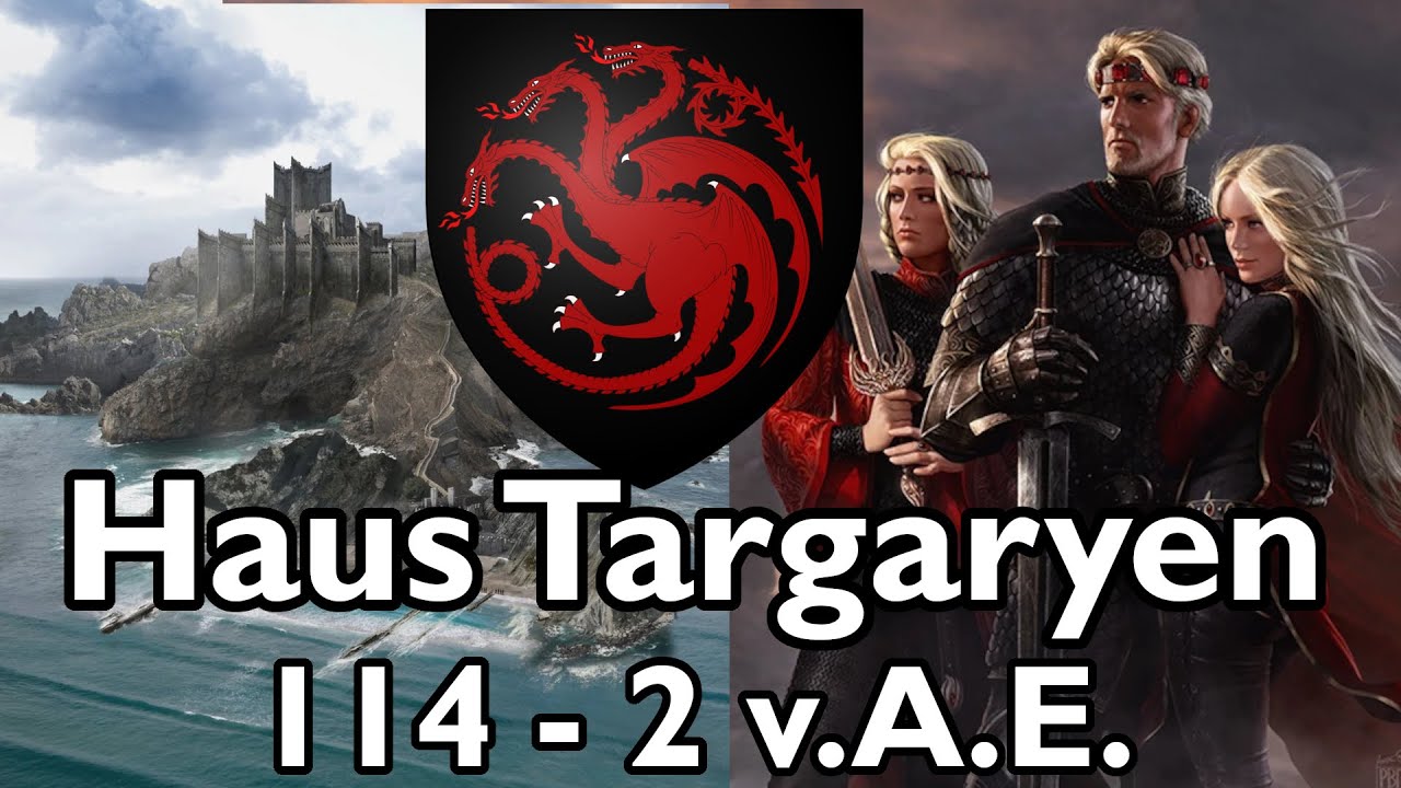 HAUS TARGARYEN vor der Eroberung Game of Thrones Lore YouTube