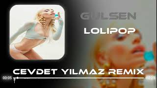 Gülşen - Lolipop ( Cevdet Yılmaz Remix )
