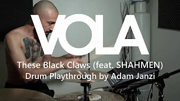 VOLA - These Black Claws feat. SHAHMEN (Drum Playthrough by Adam Janzi)