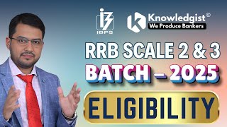 Eligibility Criteria | IBPS RRB Scale 2 & 3 | IBPS RRB 2025
