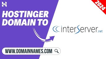 HOSTINGER DOMAIN TO INTERSERVER 2024