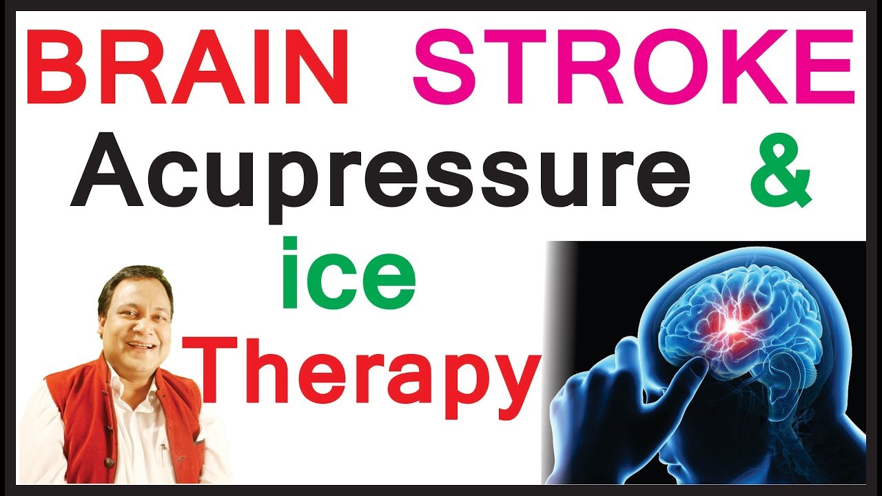 BRAIN STROKE (PARALYSIS) ACUPRESSURE & ICING THERAPY 100 कारगर