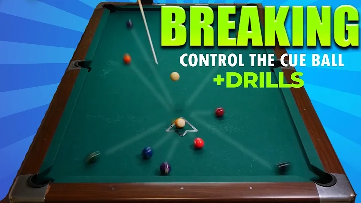 Breaking - Control the Cue Ball + Drills to Superc...