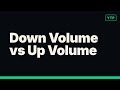 Down Volume vs Up Volume: How It Works (Step by Step)