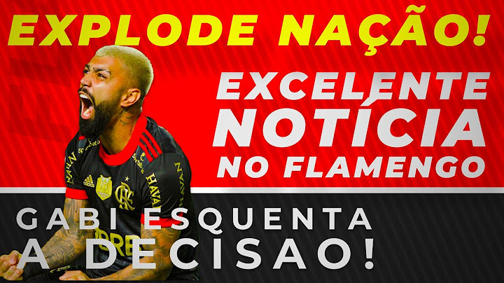 EXPLODE NAÇÃO! | EXCELENTE NOTÍCIA NO FLAMENGO! | GABIGOL ESQUENTA DECISÃO