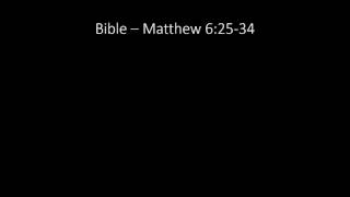 Bible - Matthew 6:25-34