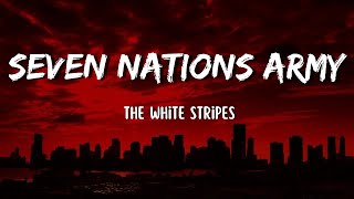 The White Stripes - Seven Nation Army [Lyrics]