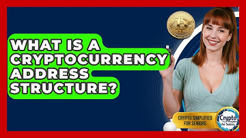 What Is A Cryptocurrency Address Structure? - Crypto Simplified for Seniors