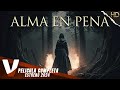 Alma en pena  estreno 2024  accion  pelicula complete en espanol latino