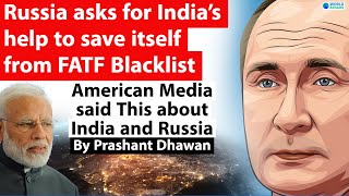 Russia asks for India’s help to save itself from FATF Blacklist