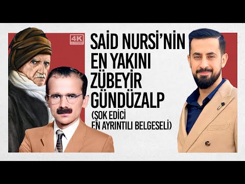 Said Nursi'nin En Yakını: Zübeyir Gündüzalp (Şok Edici En Ayrıntılı Belgeseli) @Mehmedyildiz