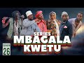 Mbagala kwetu episode no 26 starings mwakatobe  tin white  tausi ally  tausi mdegela matata