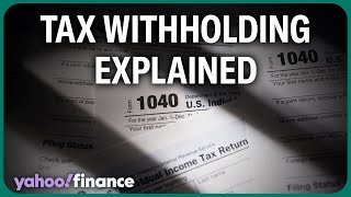 Tax tips: Withholding taxes explained, and how to avoid surprises