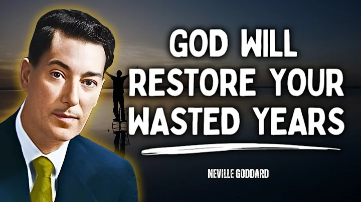 Divine Restoration: How God is Restoring Your Wasted Years - Neville Goddard Motivation
