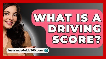 What Is A Driving Score? - InsuranceGuide360.com