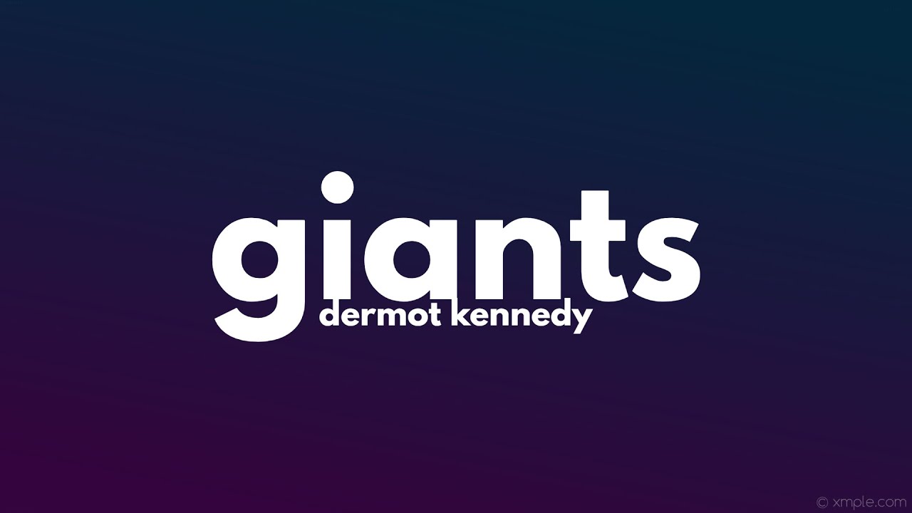 Dermot Kennedy - Giants (Lyrics)