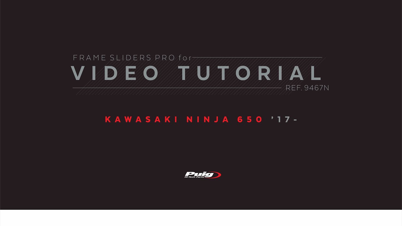 REF. 9467N Puig Frame Sliders Pro for Kawa2saki Ninja 650 17’-