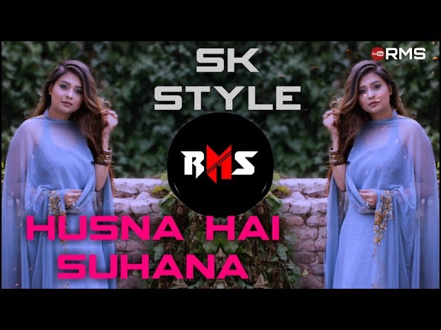 Husna Hai Suhana (Remix) Dj SK Production class=