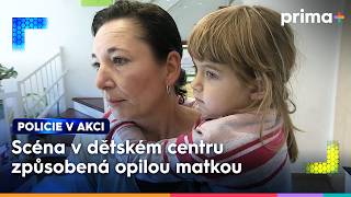 Na Mol Opil Matka Trop Scnu V Dtskm Centru  Policie V Akci
