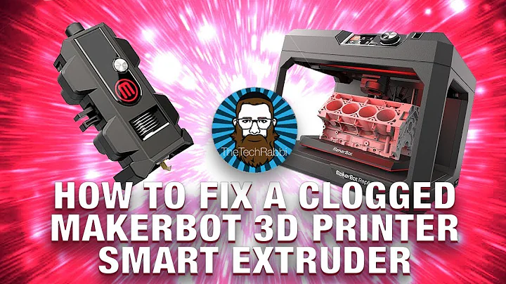 How To Fix A Clogged MakerBot 3D Printer Smart Extruder