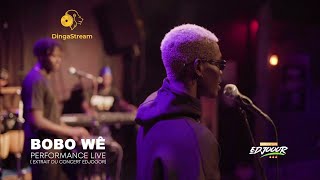 BOBO WÊ _ PERFORMANCE LIVE  (EXTRAIT DU CONCERT EDJOOOR)