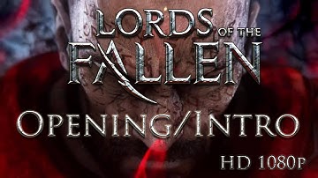 Lords of the Fallen Intro/Opening Cinematic (HD 1080p)