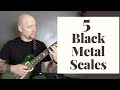 5 Black Metal Scales You Need To Know