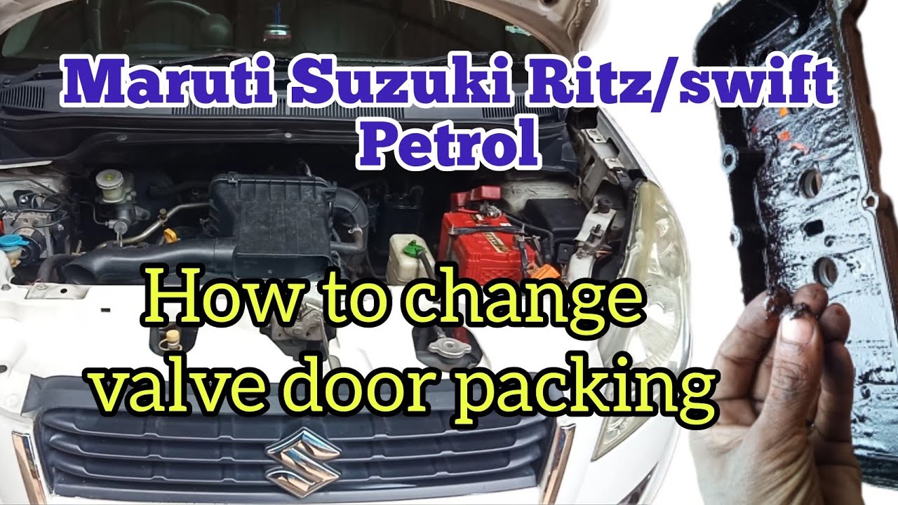 maruti suzuki Ritz petrol  / swift petrol || how to change valve door packing || oil leakage problem
