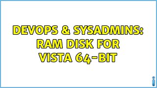 Celebrity DevOps & SysAdmins: RAM disk for Vista 64-bit (5 Solutions!!) Wealth