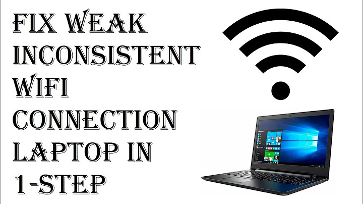 How To Fix Wifi Connection on Laptop - How to Fix Weak Inconsistent Internet Wifi Signal Laptop