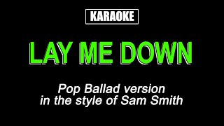 Karaoke - Lay Me Down - Sam Smith