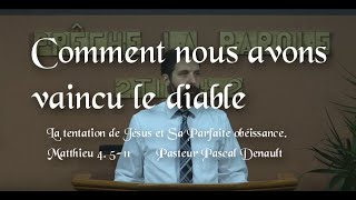 #18 Comment nous avons vaincu le diable, la tentation de Jésus et sa parfaite obéissance – Mt 4.5-11