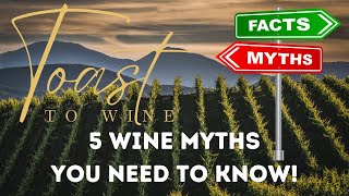 What Are The Top 5 Wine Myths?