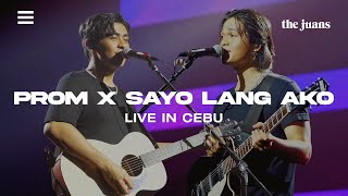 Video thumbnail of "Prom x Sayo Lang Ako (Live in Cebu) - The Juans"