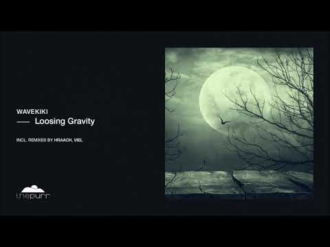 Wavekiki - Loosing Gravity (Original Mix)