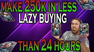 HOW TO MAKE 250K COINS IN LESS THAN 24 HOURS ON FIFA 22 | LAZY BUYERS | MID TO HIGH TRADING METHODS