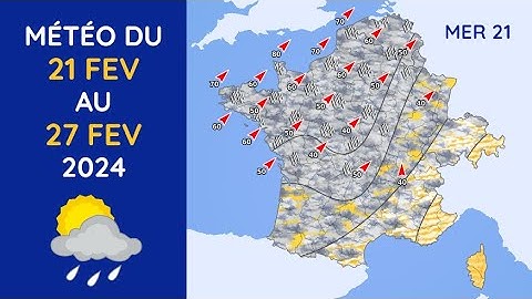 Météo du Mercredi 21 au Mardi 27 Février 2024