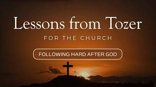 Lessons from Tozer for the Church | Christian Audiobook | A. W. Tozer