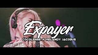 Expayer - Cocolense X Melandy Jacobus