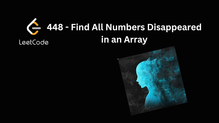 Find All Numbers Disappeared in an Array - Leetcode 448