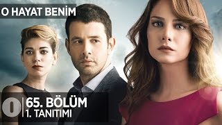 O Hayat Benim 65. Bölüm 1. Tanıtım