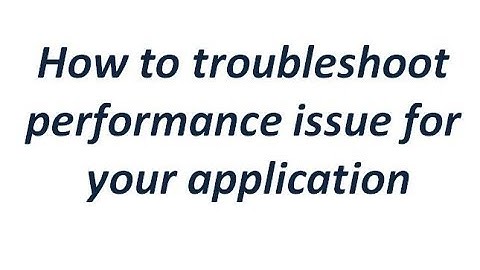 Troubleshoot Production performance issue in Web application