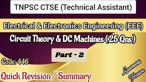TNPSC Technical Assistant EEE – Circuit Theory & DC Machines | Quick Revision / Summary | Part 2