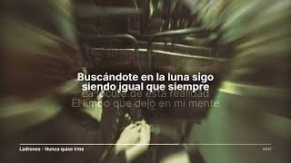 Ladrones - Nunca Quise Irme Karaoke