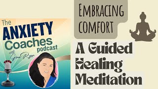 1025: Embracing Comfort Amidst Pain And Anxiety: A Healing Meditation
