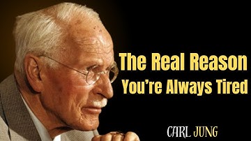The Real Reason You’re Always Tired | CARL JUNG | MOTIVATION