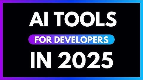 AI Tools Every Developer Should Know in 2025